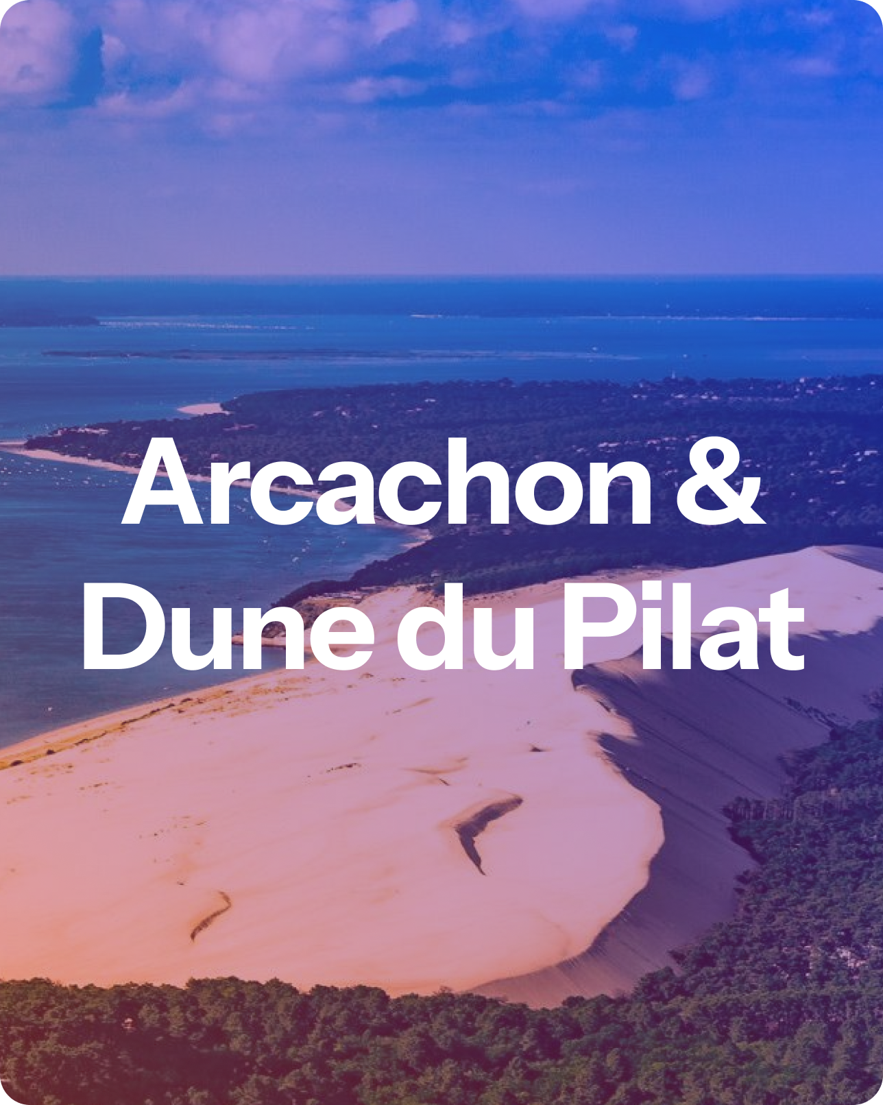 Arcachon & Dune du Pilat